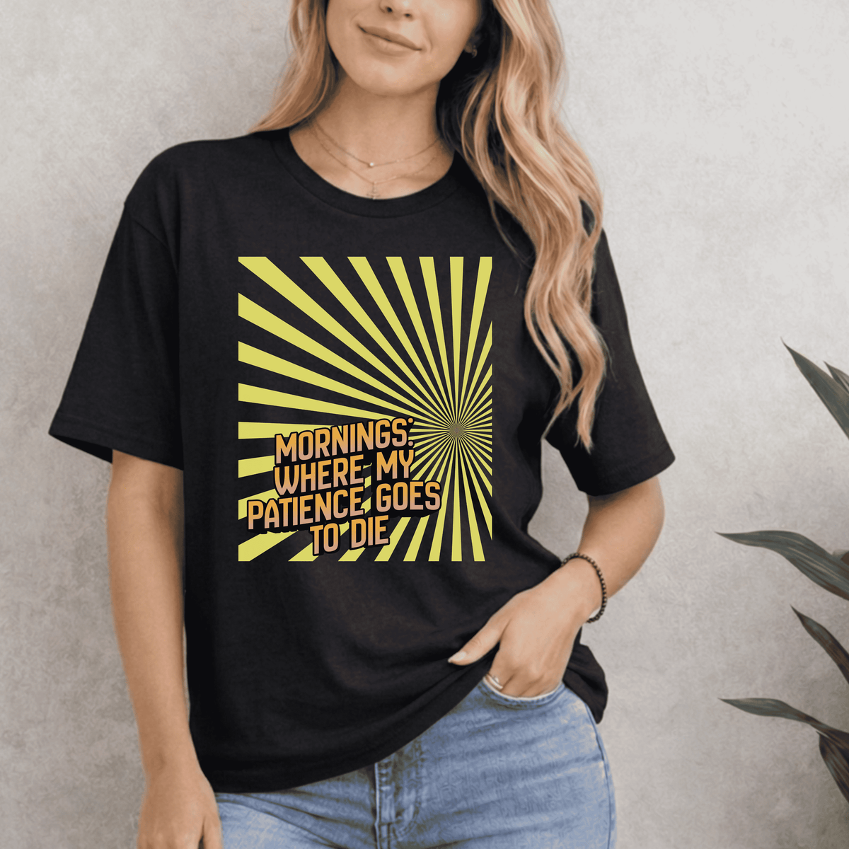 MORNINGS WHEN MY PATIENCE GOES TO DIE T-SHIRT