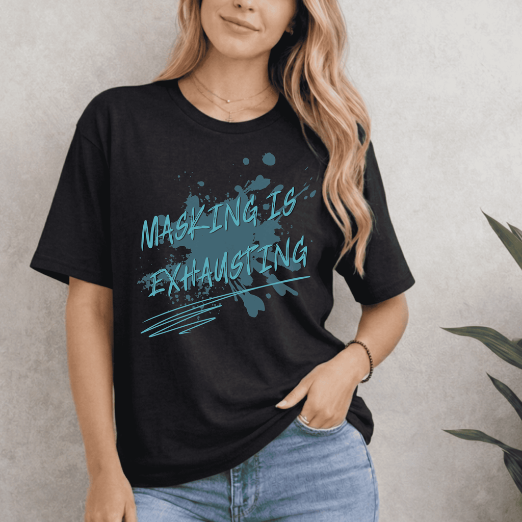 MASKING IS EXHAUSTING T-SHIRT