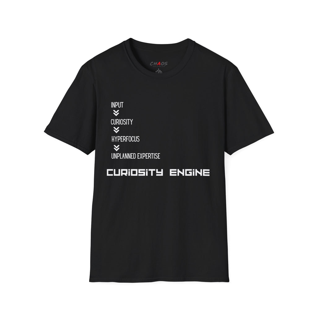 INPUT. Curiosity. Hyperfocus. Unplanned Expertise. Curiosity Engine T-Shirt