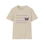 Cute Enough To Survive Executive Dysfunction T-Shirt