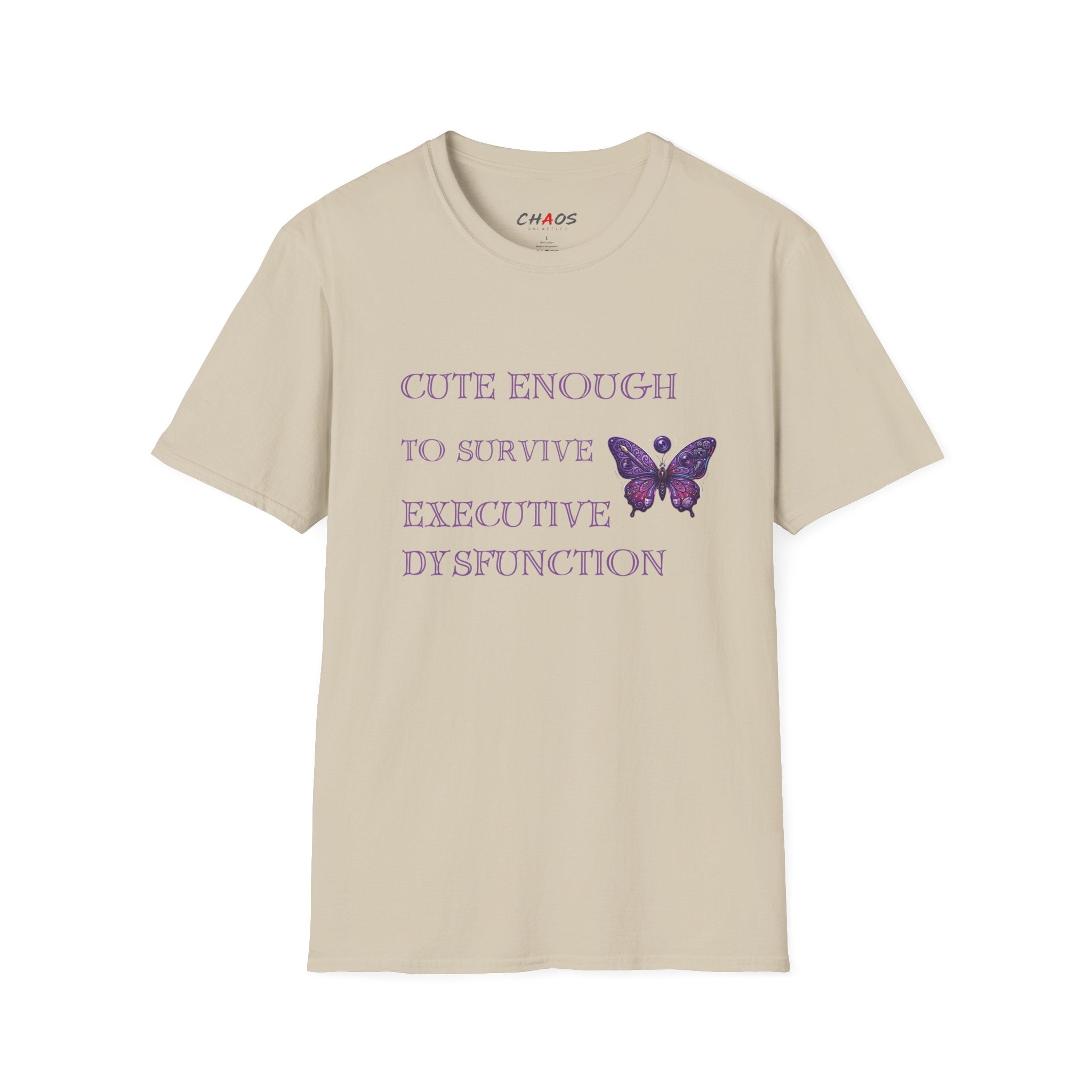 Cute Enough To Survive Executive Dysfunction T-Shirt