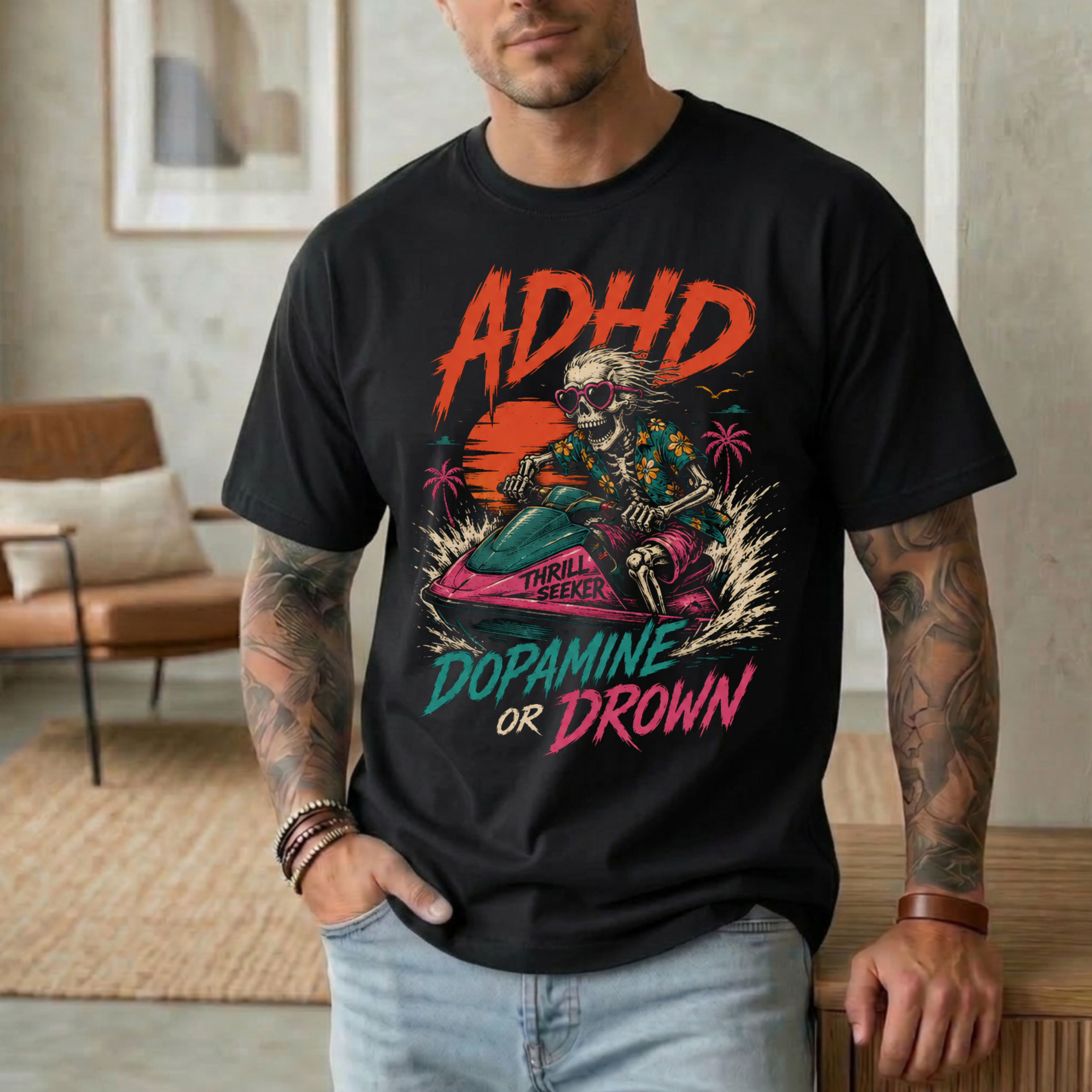 ADHD THRILL SEEKER DOPAMINE OR DROWN T-SHIRT