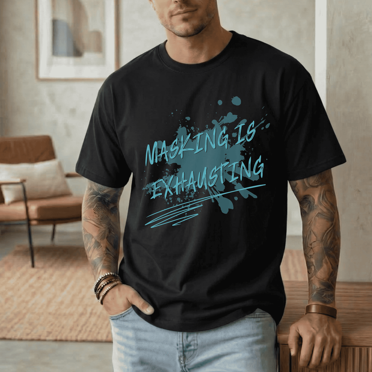MASKING IS EXHAUSTING T-SHIRT