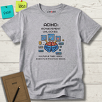 ADHD. Achievement Unlocked. Multiple tabs open T-Shirt