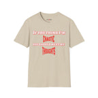 If You Think I’m Chaotic, You Should Meet My Thoughts T-Shirt