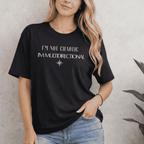 I'M NOT CHAOTIC. I'M MULTIDIRECTIONAL T-SHIRT