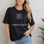 SERIAL SERIAL SERIAL SERIAL IMPROVISER T-SHIRT