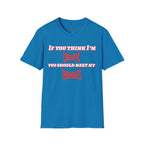 If You Think I’m Chaotic, You Should Meet My Thoughts T-Shirt