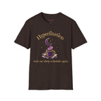 Hyperfixation Stole My Seep Schedule Again T-Shirt