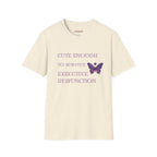 Cute Enough To Survive Executive Dysfunction T-Shirt