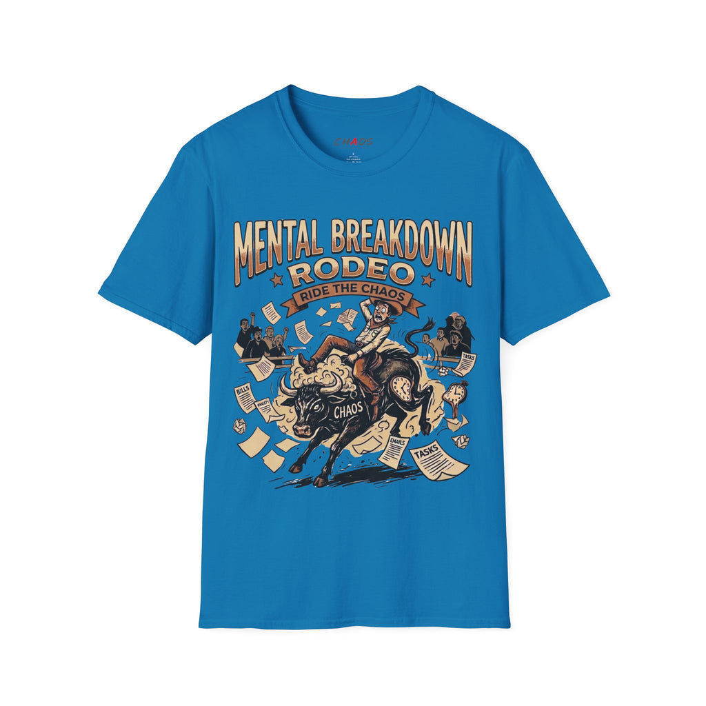 Mental Breakdown Rodeo. Ride the Chaos T-Shirt