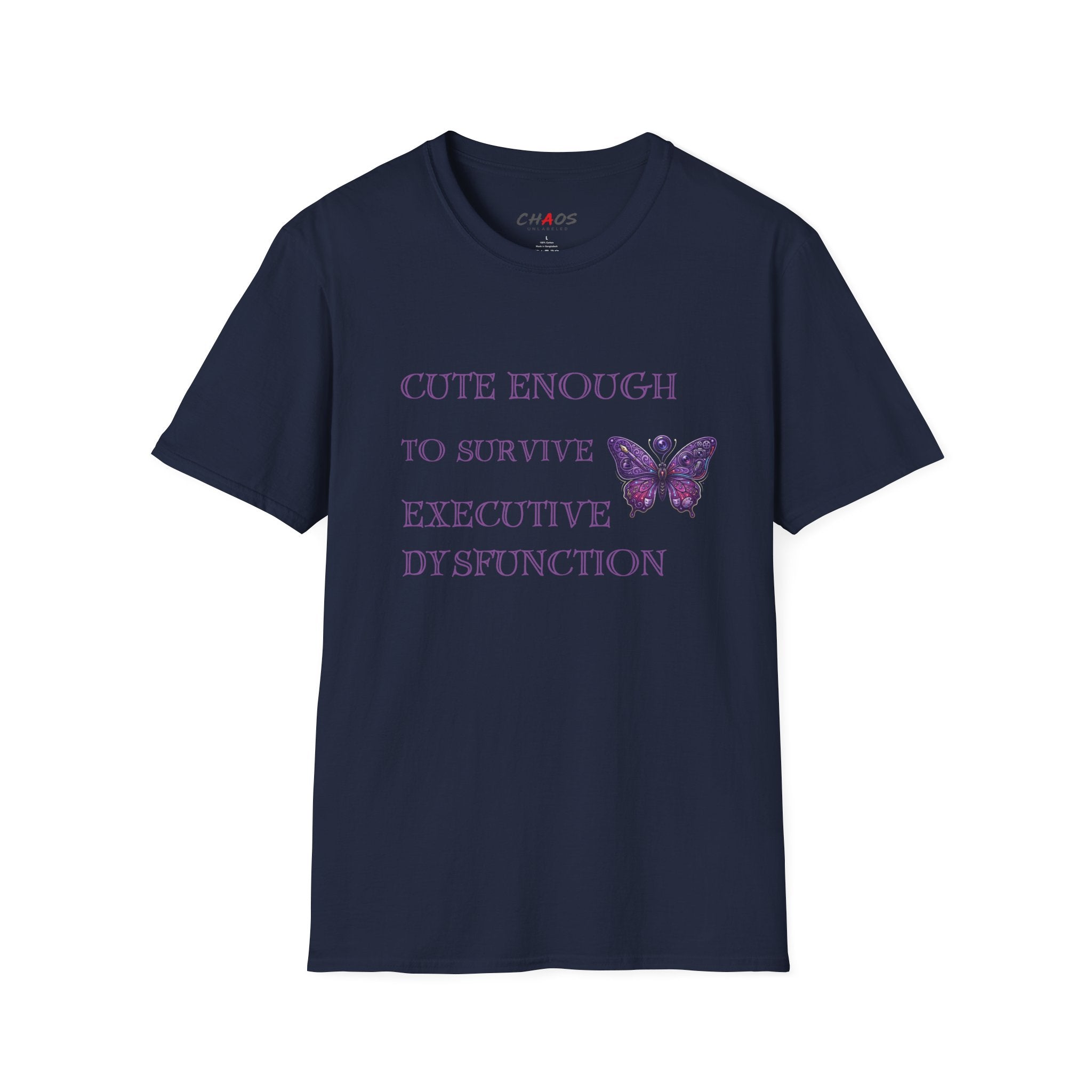 Cute Enough To Survive Executive Dysfunction T-Shirt
