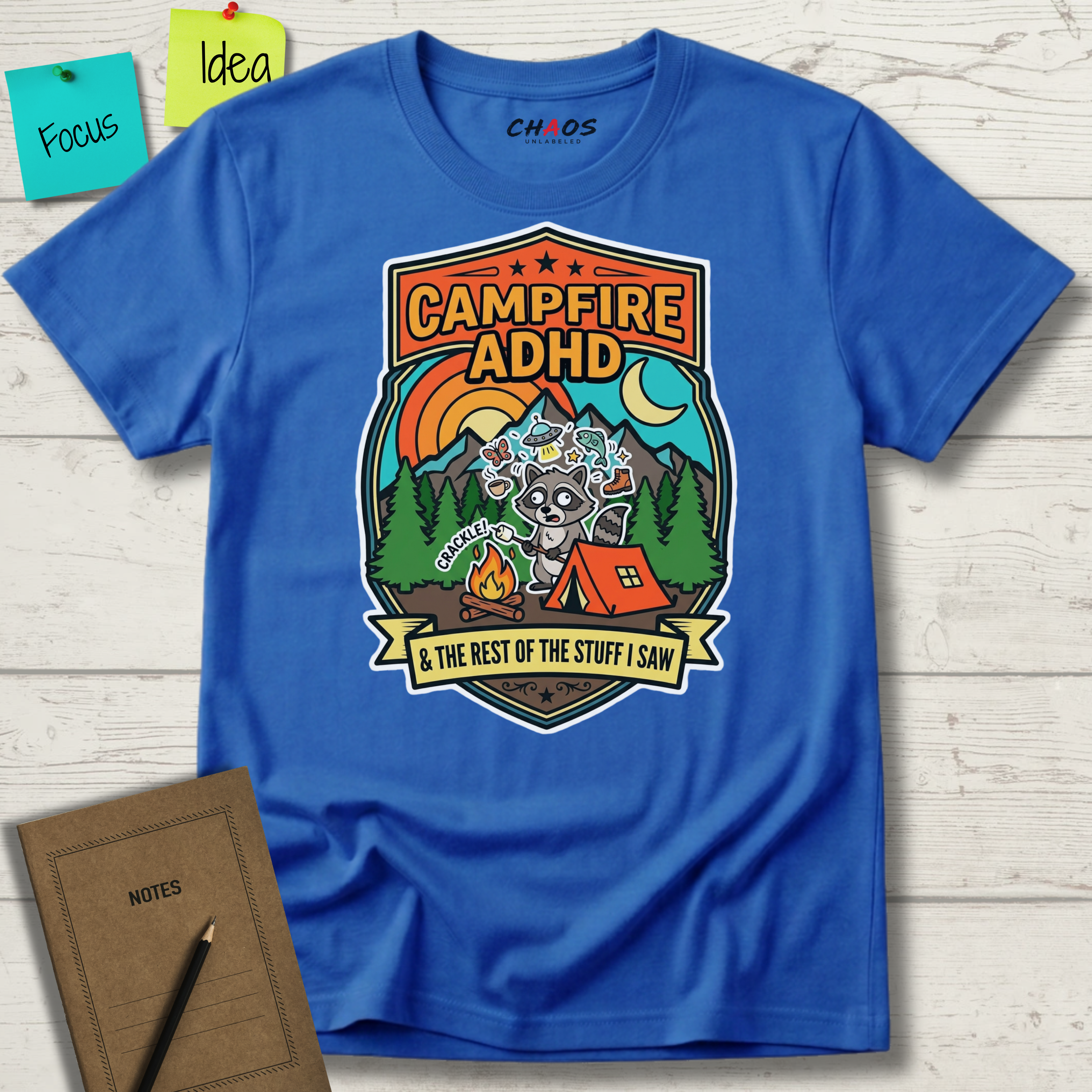 Campfire ADHD and the rest of the staff I saw T-Shirt