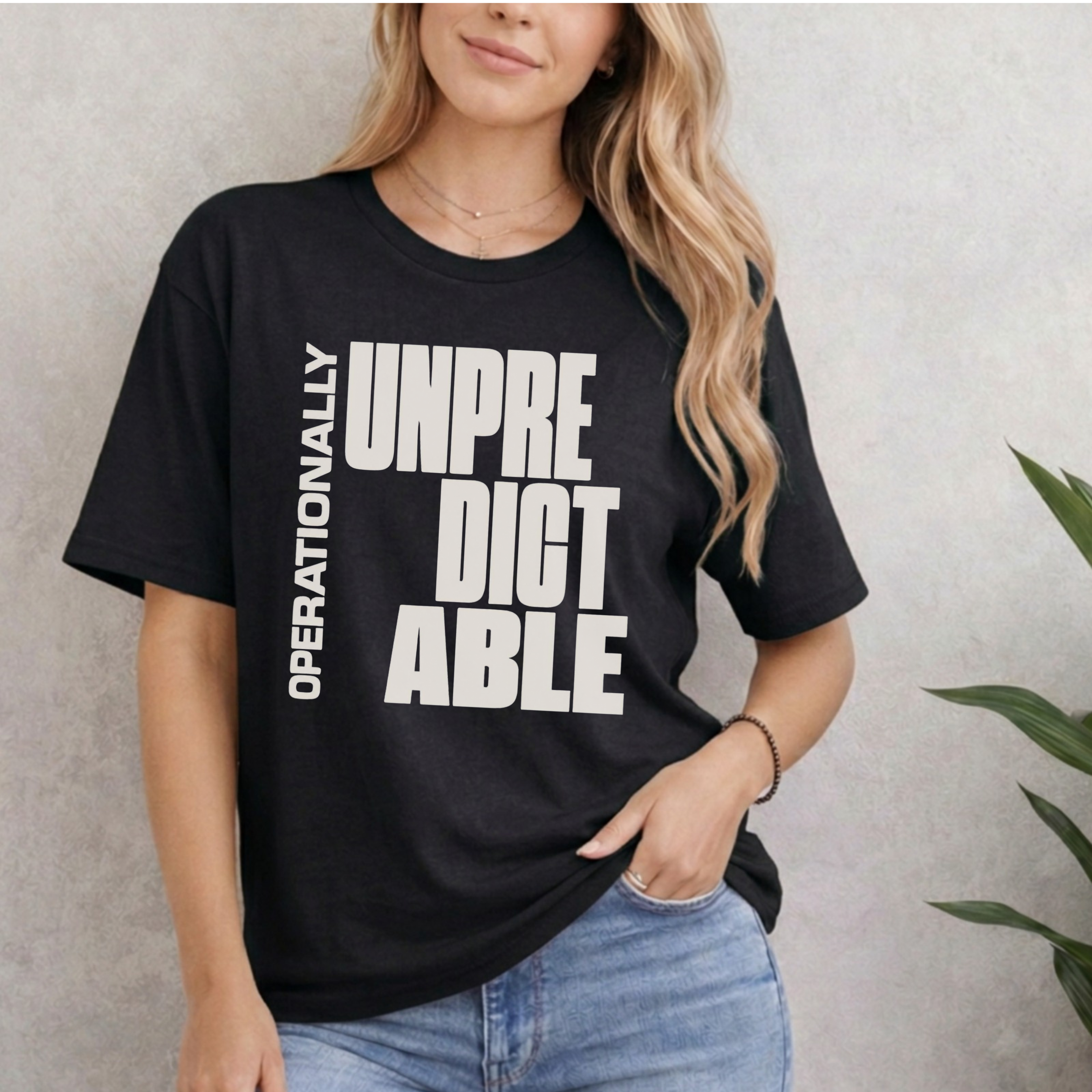 OPERATIONALLY UNPREDICTABLE T-SHIRT