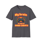 My Brain Is Full Of Game Cheats T-Shirt