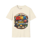 EASILY DISTRACTED BUT SUPER CREATIVE T-Shirt