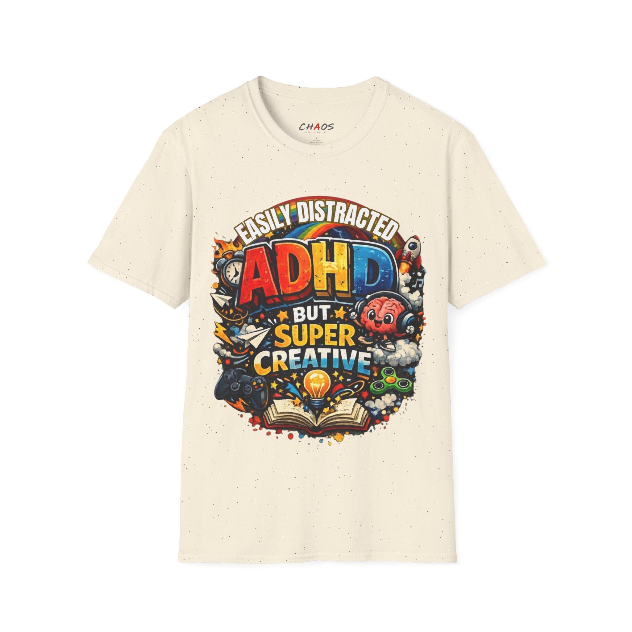 EASILY DISTRACTED BUT SUPER CREATIVE T-Shirt