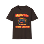 My Brain Is Full Of Game Cheats T-Shirt