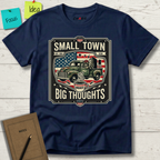 Small Town Big Thoughts T-Shirt