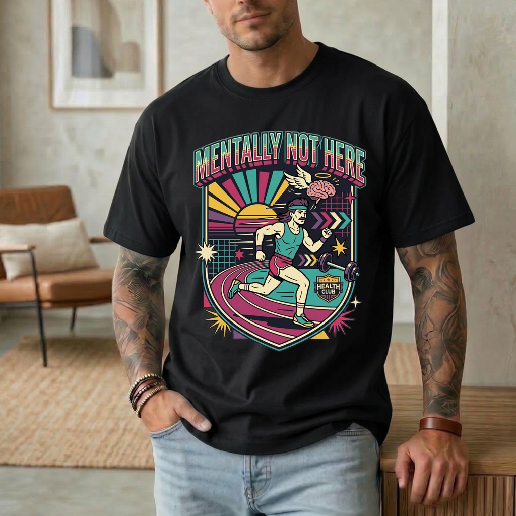 Mentally Not Here T-Shirt