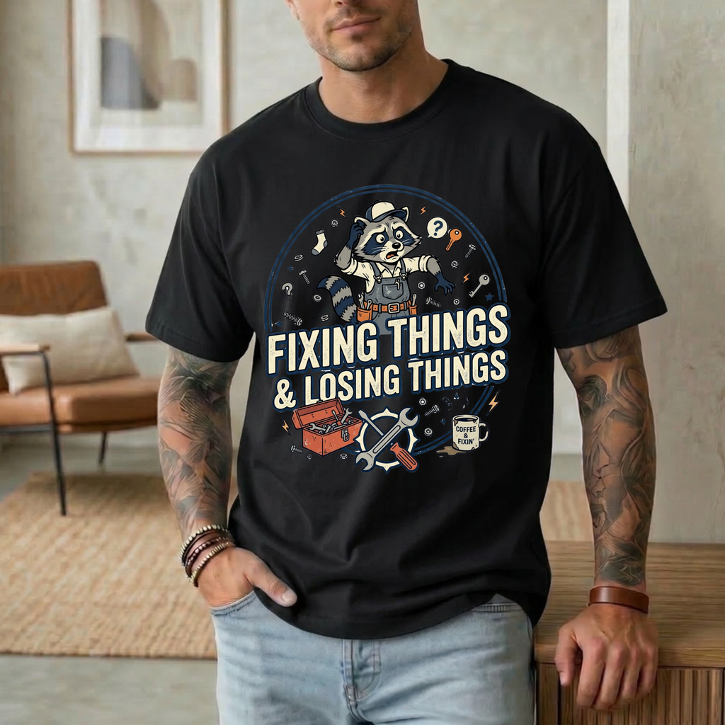 Fixing Things And Losing Things T-Shirt
