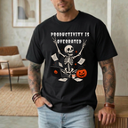 PRODUCTIVITY IS OVERRATED T-SHIRT