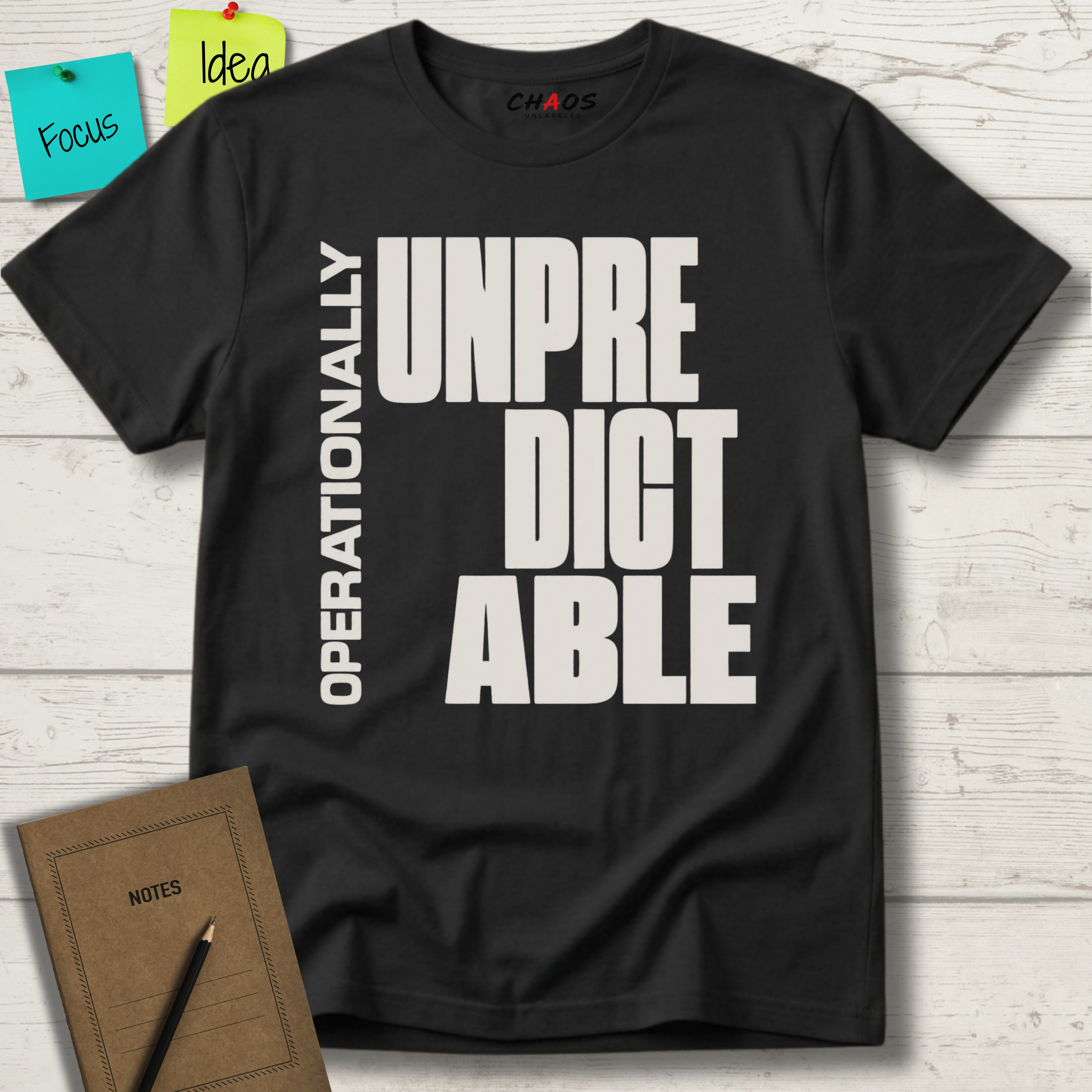 OPERATIONALLY UNPREDICTABLE T-SHIRT