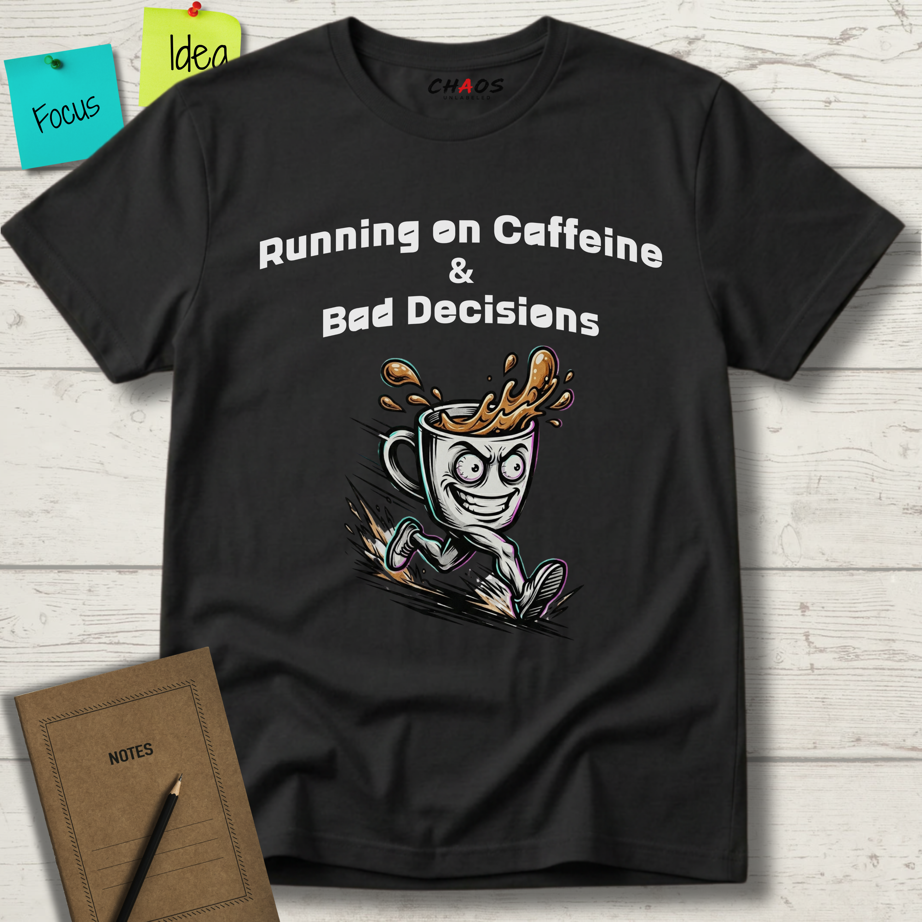 Running On Caffeine And Bad Decisions T-Shirt