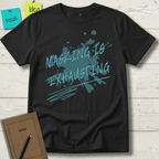 MASKING IS EXHAUSTING T-SHIRT