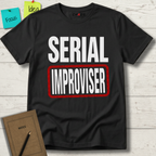 SERIAL IMPROVISER T-SHIRT