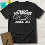 THIS IS WHAT AN AWESOME ADHDER LOOKS LIKE T-SHIRT