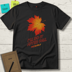 I'LL DO IT AFTER FALL PROBABLY T-SHIRT