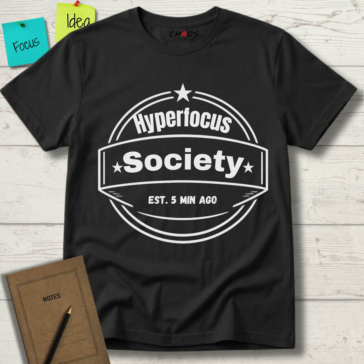 Hyperfocus Society EST. 5 MIN AGO T-Shirt