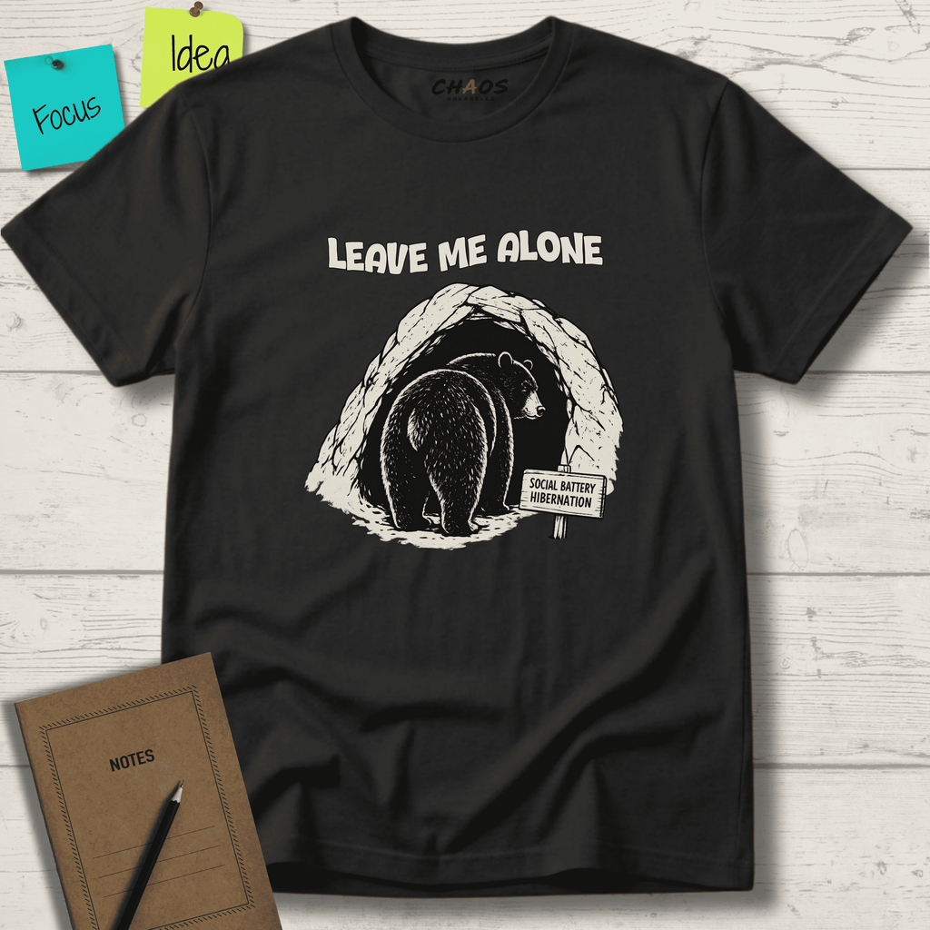 LEAVE ME ALONE SOCIAL BATTERY HIBERNATION T-SHIRT