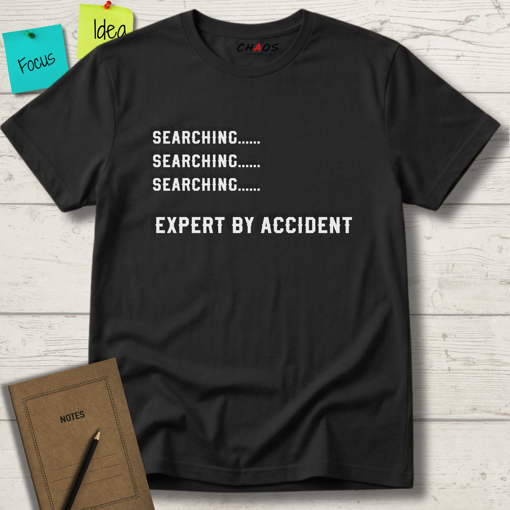 Searching....... Expert by Accident T-Shirt