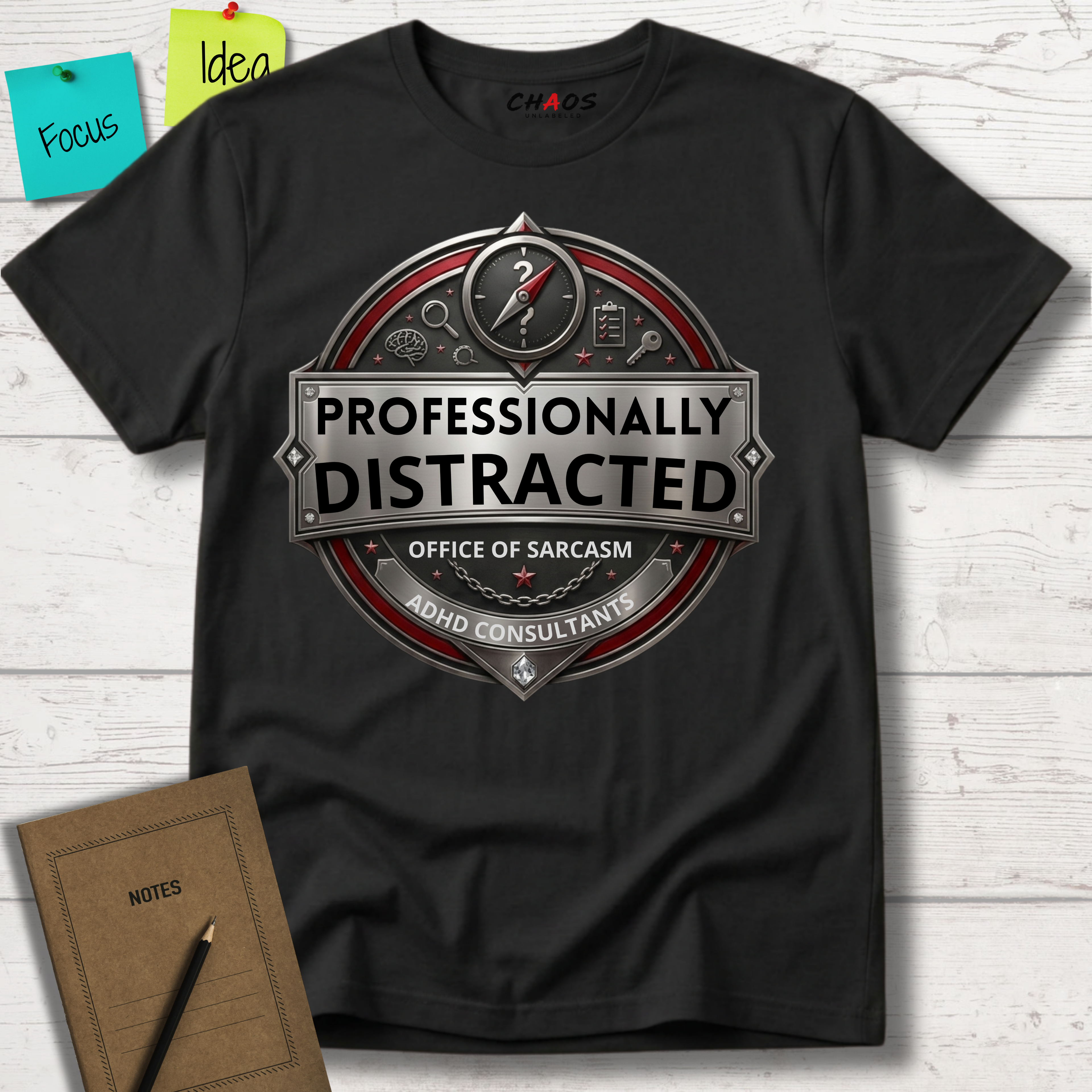 PROFESSIONALLY DISTRACTED. OFFICE OF SARCASM T-SHIRT
