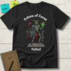 Potion of Focus. Failed T-Shirt