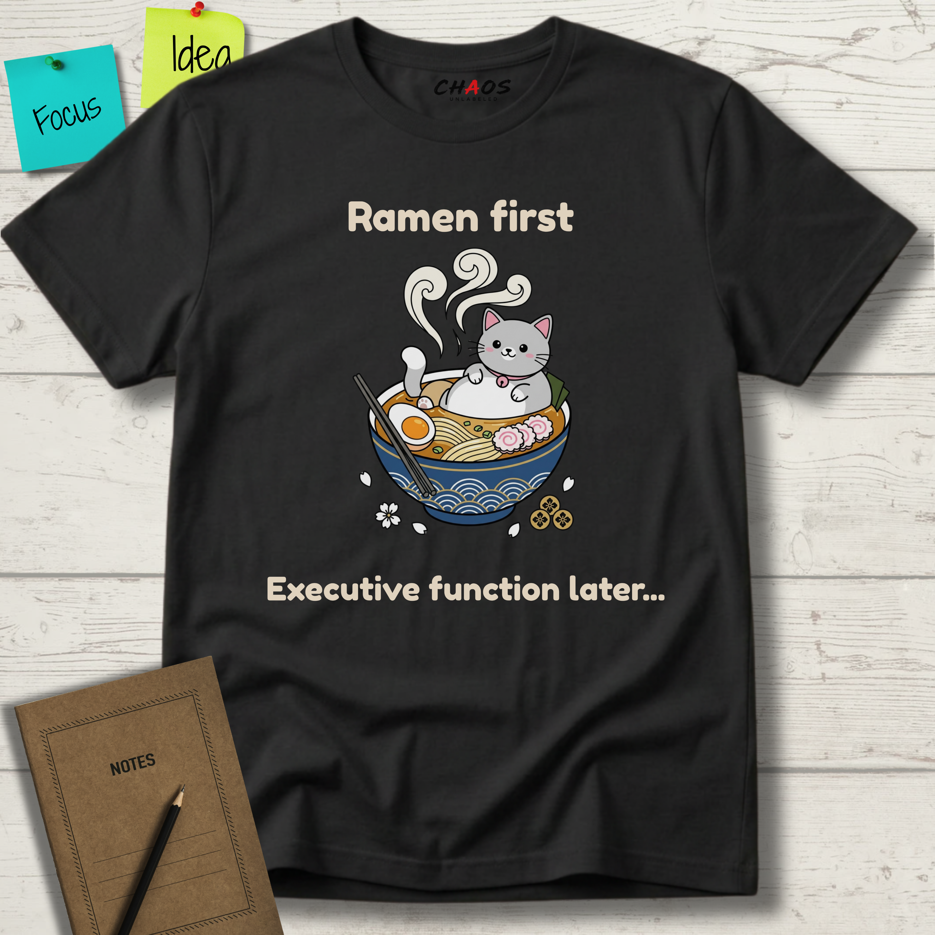 Ramen First. Executive Function Later T-Shirt