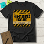 NON-STANDARD ISSUE T-SHIRT