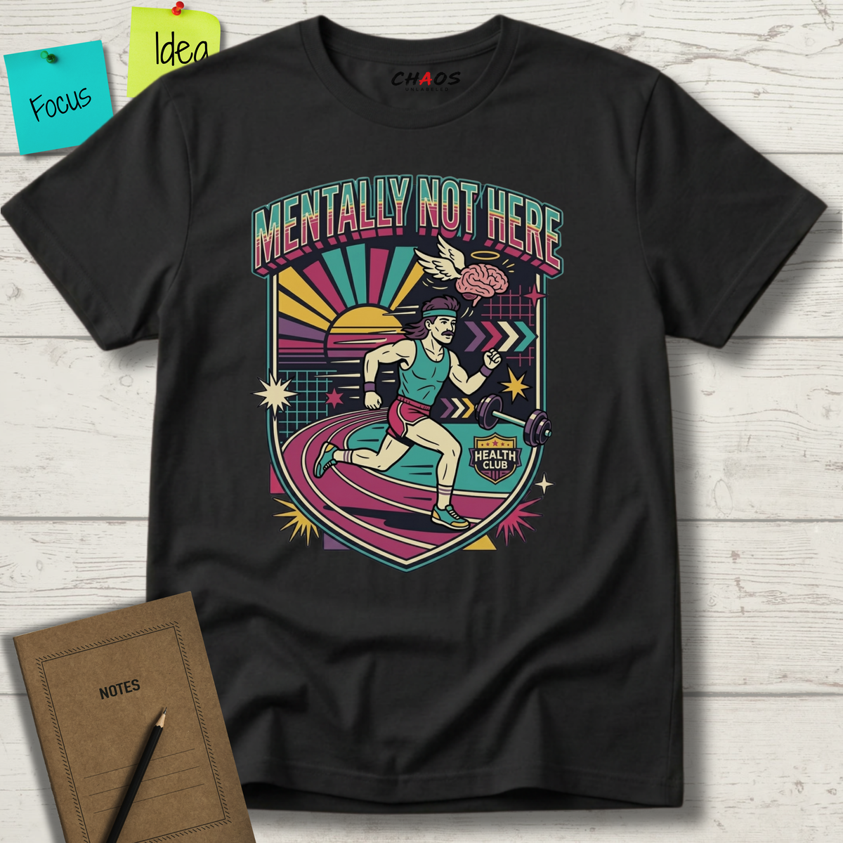 Mentally Not Here T-Shirt