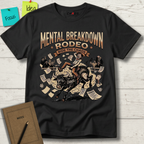 Mental Breakdown Rodeo. Ride the Chaos T-Shirt