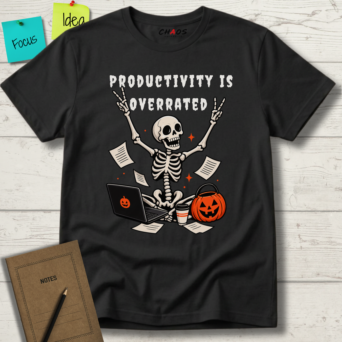 PRODUCTIVITY IS OVERRATED T-SHIRT