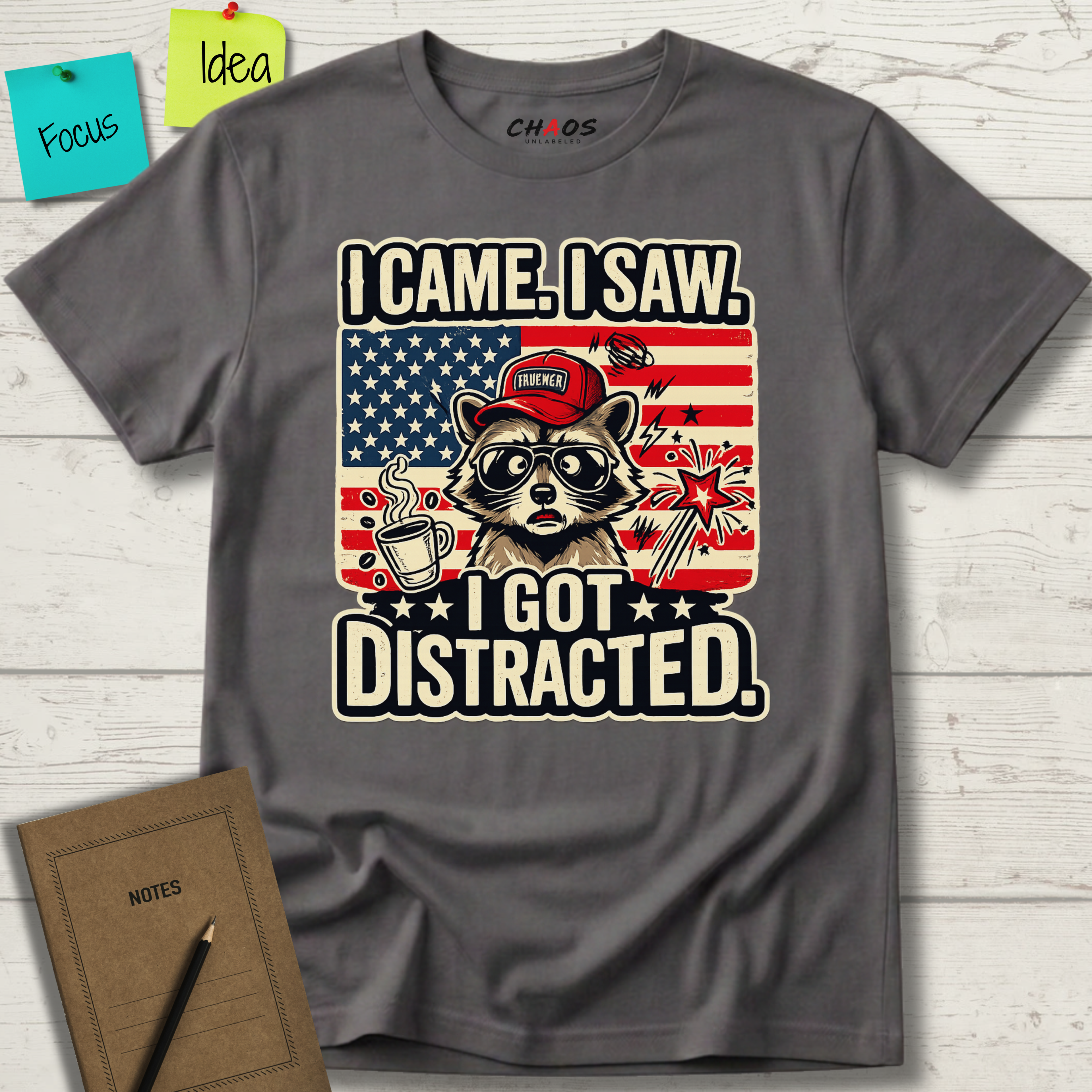 I Came I Saw I Got Distracted T-Shirt