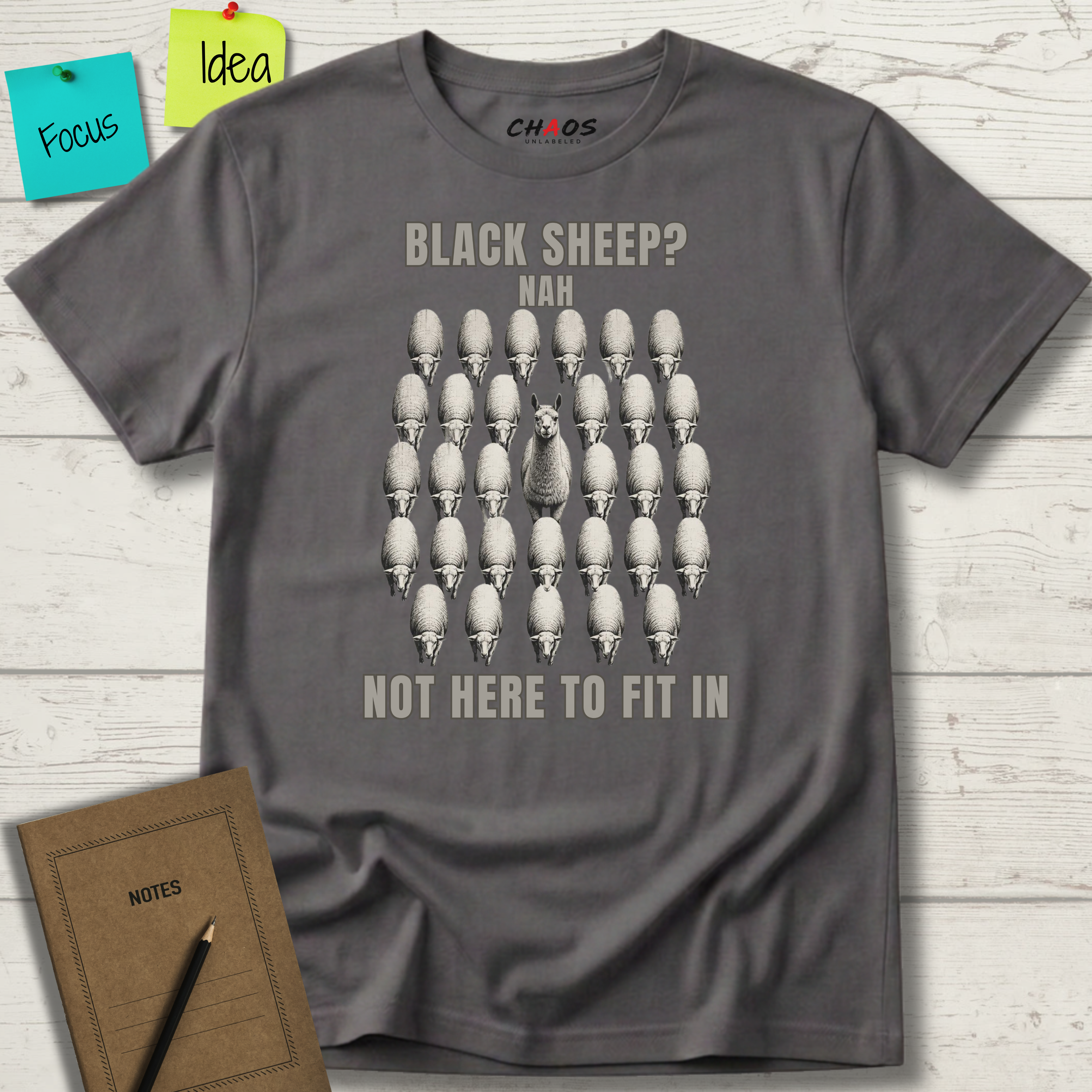 BLACK SHEEP? NAH NOT HERE TO FIT IN T-SHIRT