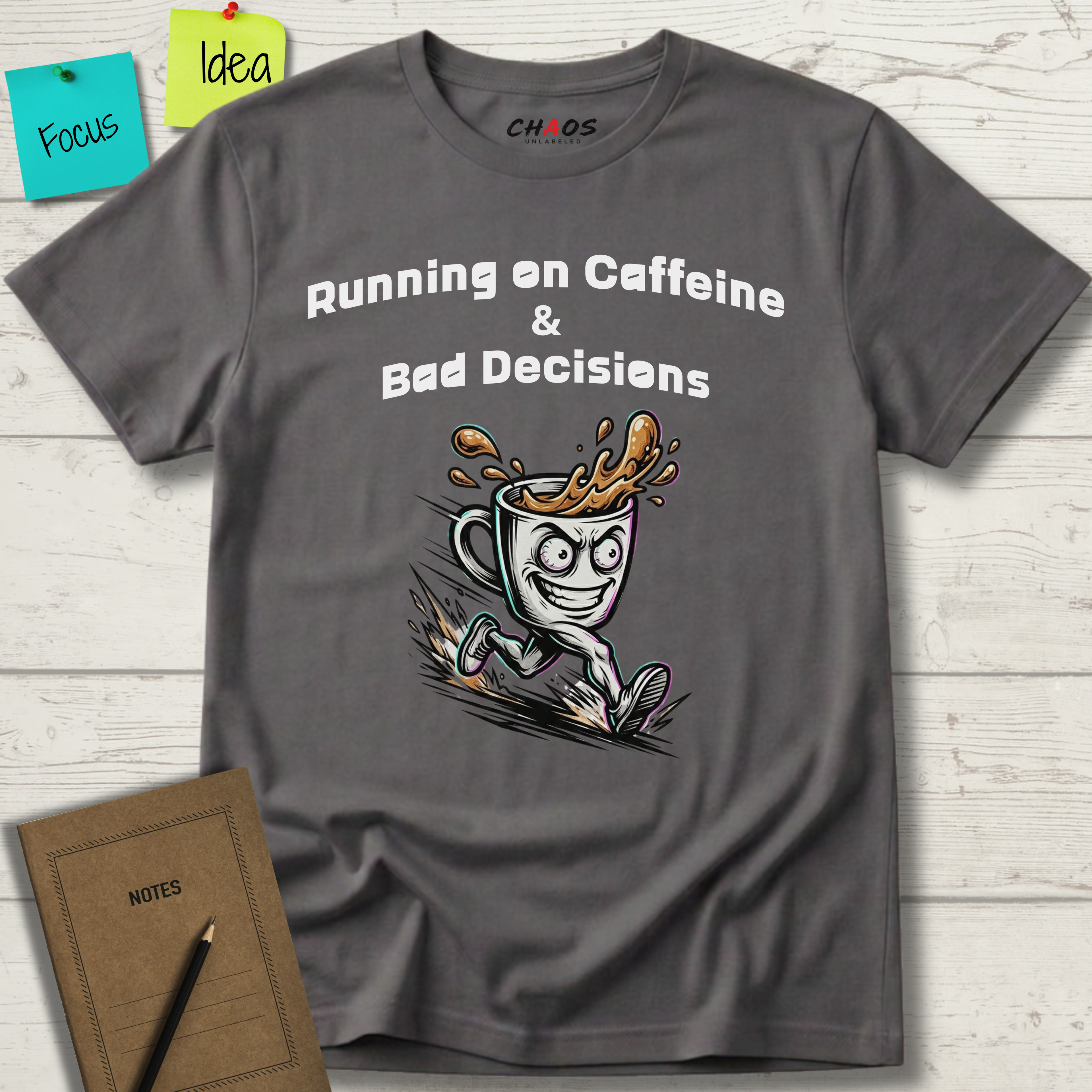 Running On Caffeine And Bad Decisions T-Shirt