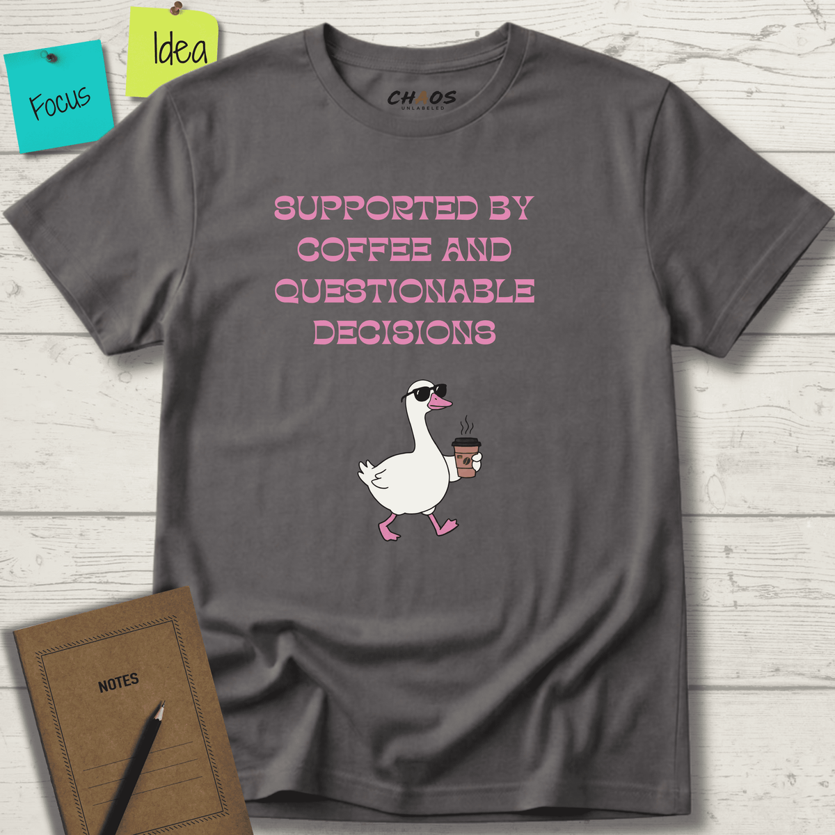 SUPPORTED BY COFFEE AND QUESTIONABLE DECISIONS T-SHIRT