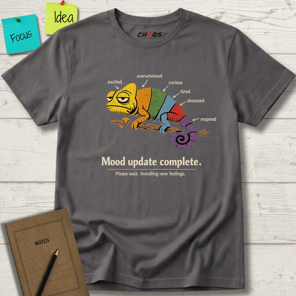 MOOD UPDATE COMPLETE. PLEASE WAIT. INSTALLING NEW FEELINGS T-SHIRT