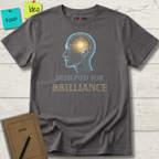Designed For Brilliance T-Shirt