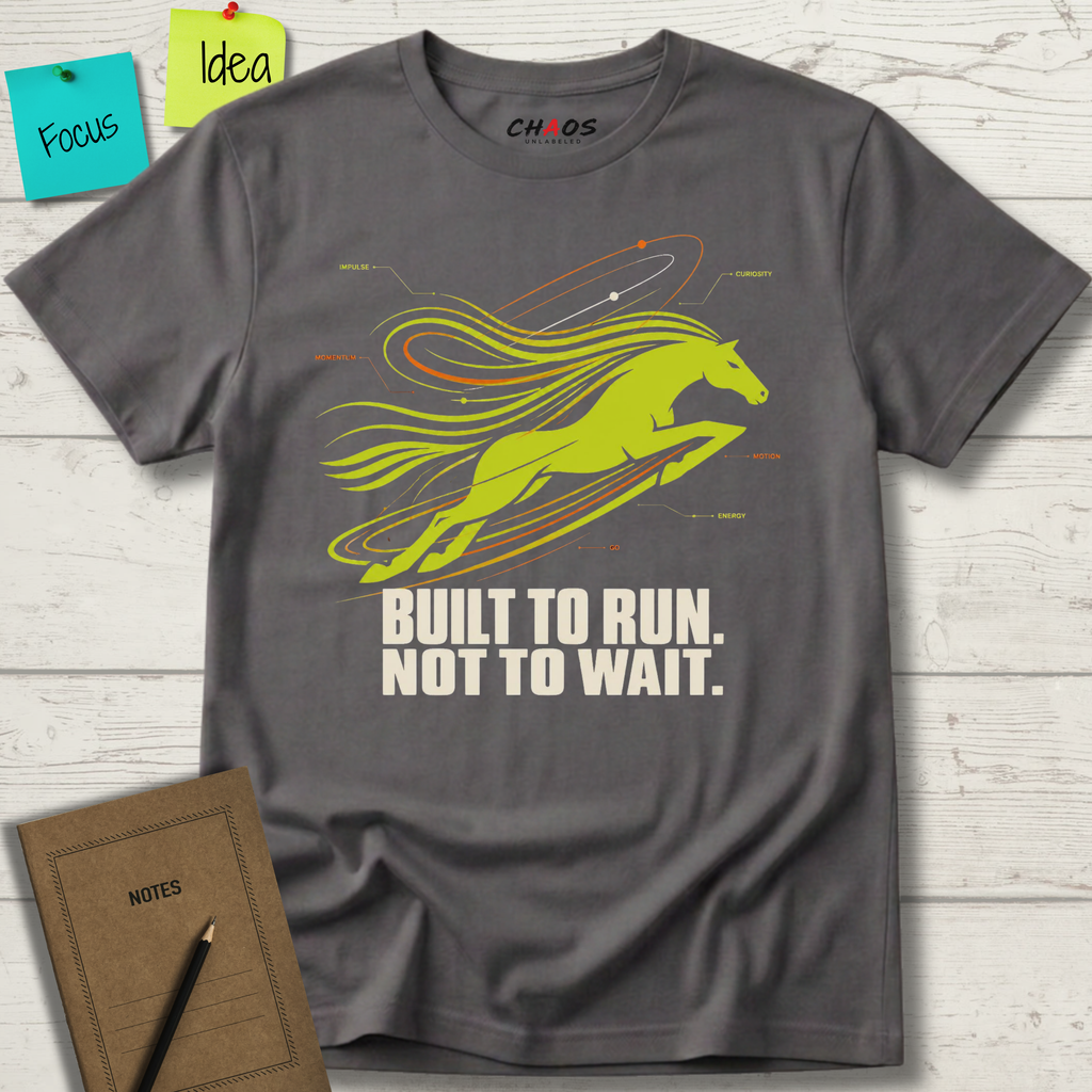 BUILT TO RUN NOT TO WAIT T-SHIRT