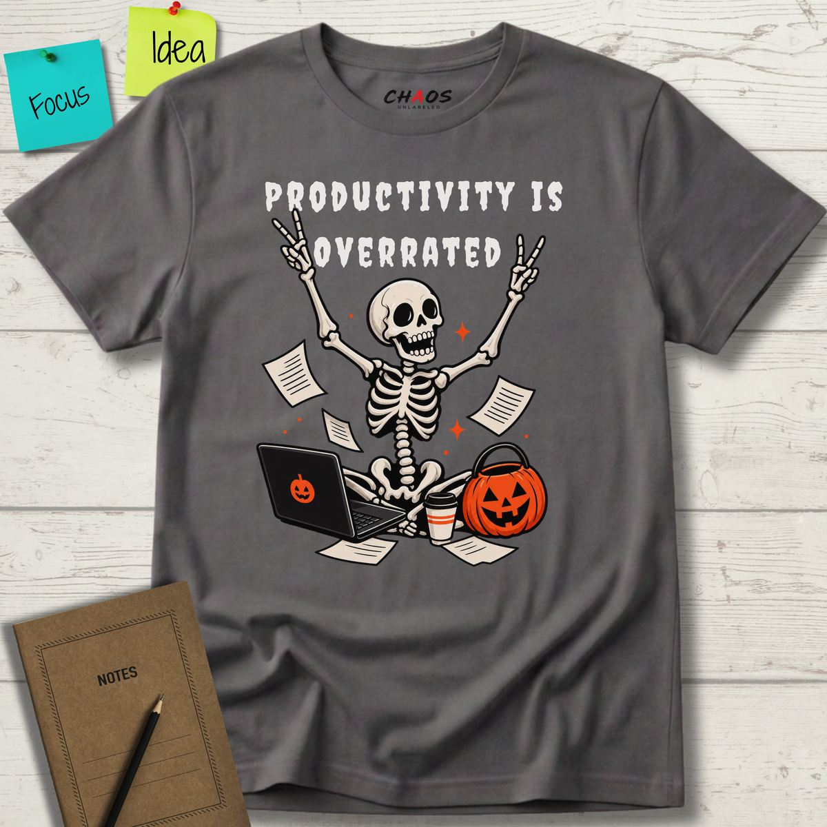 PRODUCTIVITY IS OVERRATED T-SHIRT